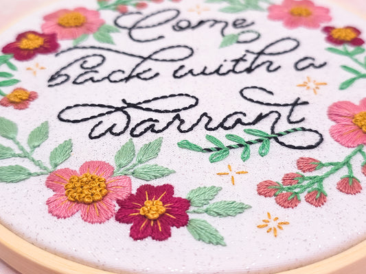 Come Back With a Warrant Embroidery Kit - Beginner Friendly