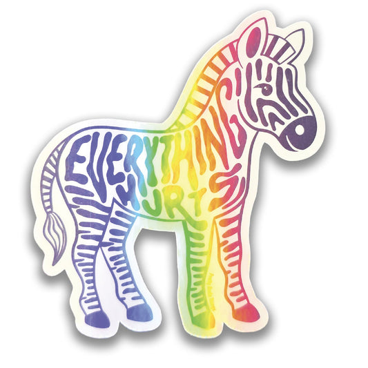 Colorful zebra sticker with 'Everything hurts' written as the stripes on a white background