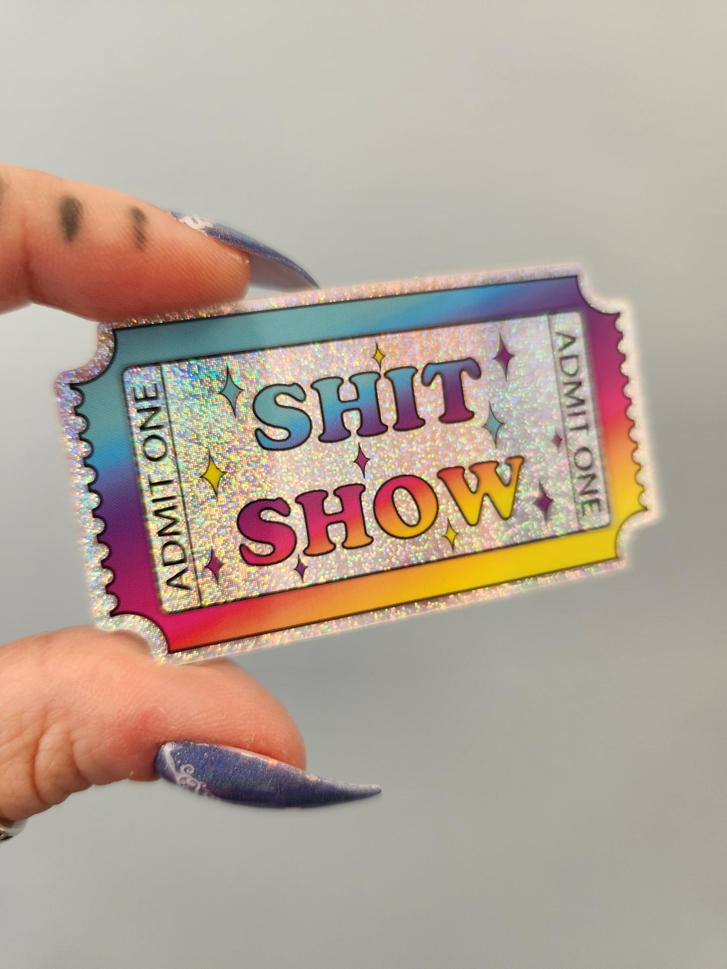 Ticket to the Shit Show Holographic Sticker, 2.5 x 1.5 in. (New larger size)