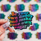 Be your own sugar daddy holographic sticker, 3 x 2"