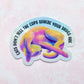 Cats don't tell the cops where your drugs are holographic sticker, 3 x 2.2 in