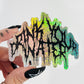 Heavy Metal Band Font Drink Your Water Holographic Sticker, 3 x 2.4 in