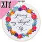 6" Living my okayest life - Embroidery Kit