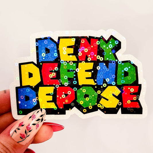 Deny Defend Depose Holographic Sticker, 3.3 x 2.2 in.