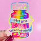 Hot girls take their meds - Holographic Sticker