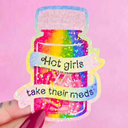 Hot girls take their meds - Holographic Sticker