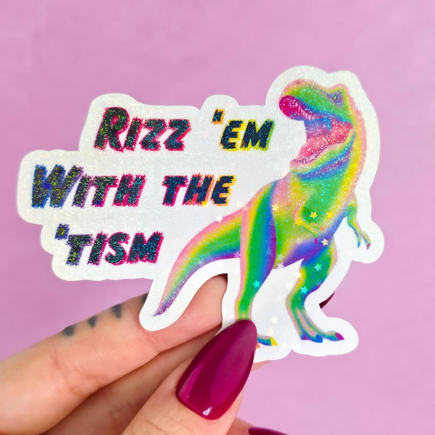 Rizz ‘em with the ‘Tism T-Rex Sticker