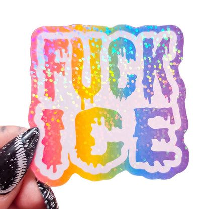 Fuck ICE - Rainbow Holographic Sticker, 2.4 x 2.4 in.