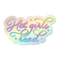 Hot Girls Read holographic vinyl sticker, 3 x 1.7 inches