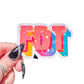 FDT, Fuck Donald Trump Holographic Sticker 3 x 2 in.