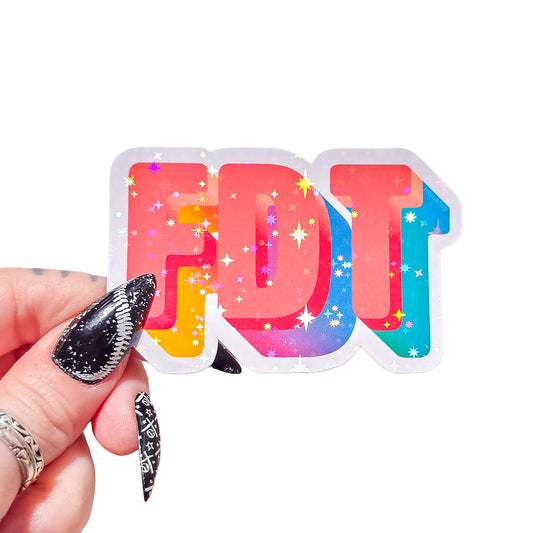 FDT, Fuck Donald Trump Holographic Sticker 3 x 2 in.