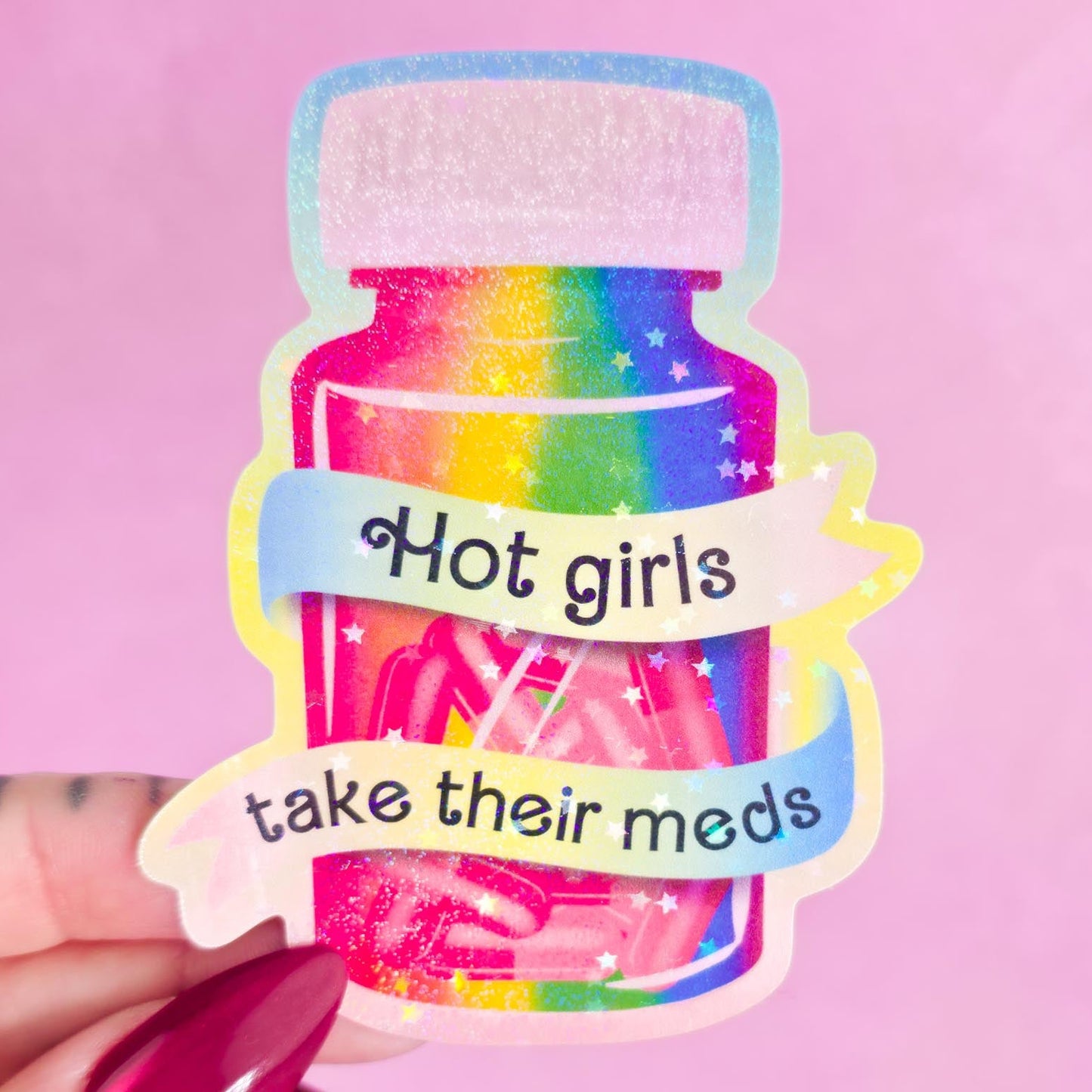 Hot girls take their meds - Holographic Sticker