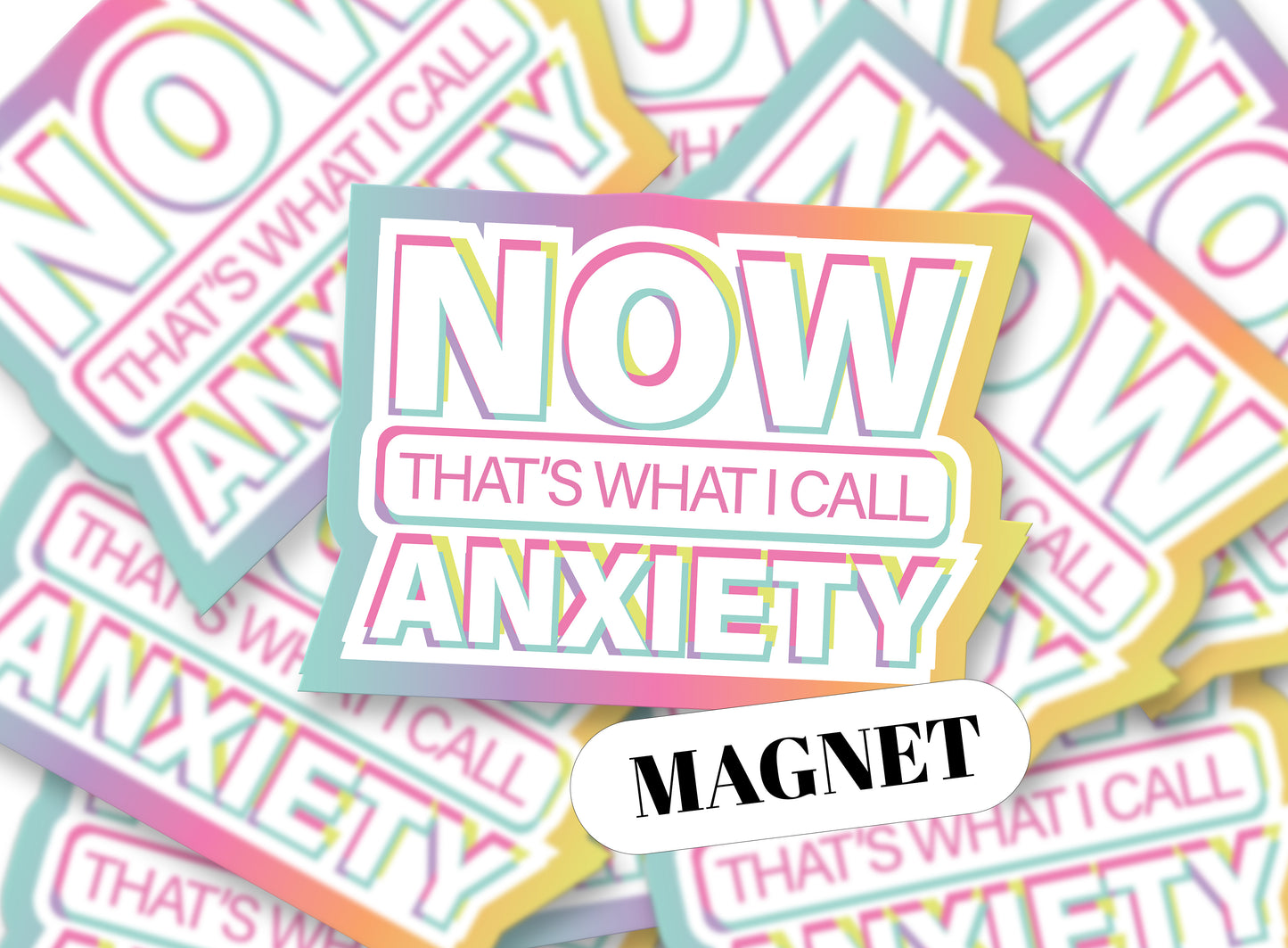 NOW That's What I Call Anxiety Magnet, 2.75 x 3 in.