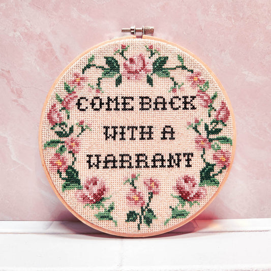 Digital Cross Stitch Pattern - Come Back With A Warrant