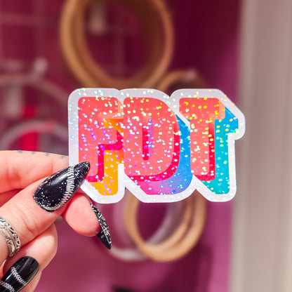 FDT, Fuck Donald Trump Holographic Sticker 3 x 2 in.
