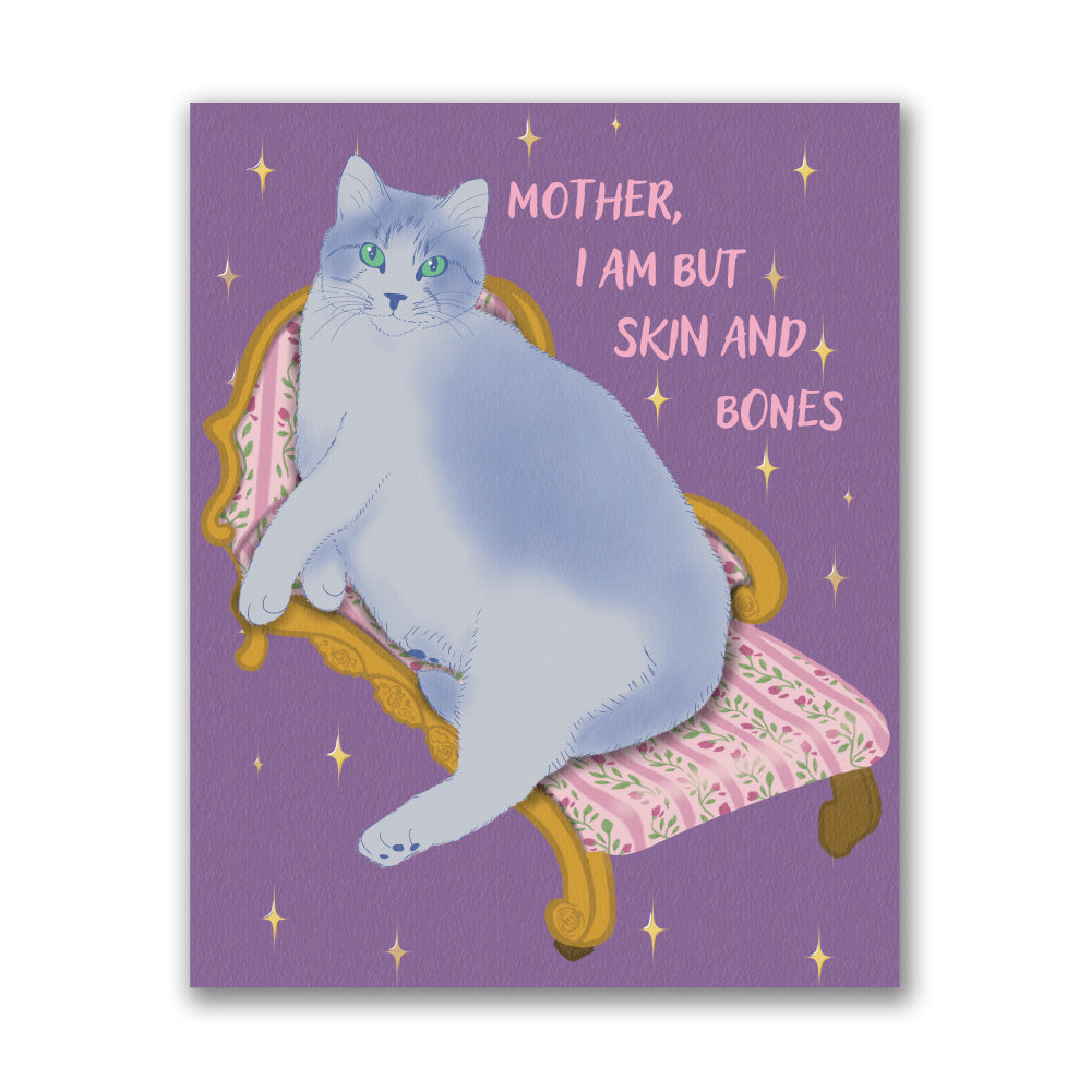 Purple and pink illustration of a chubby gray cat lounging on an ornate Victorian chaise, with the caption Mother, I Am But Skin and Bones