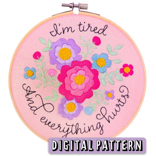 I'm Tired and Everything Hurts PDF Digital Pattern - Beginner Friendly