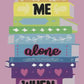 "Leave Me Alone When I'm Reading" Cat on Books Bookmark