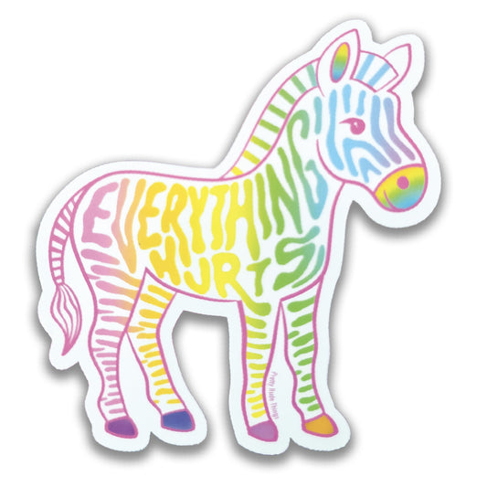 Colorful zebra sticker with 'Everything hurts' written as the stripes on a white background