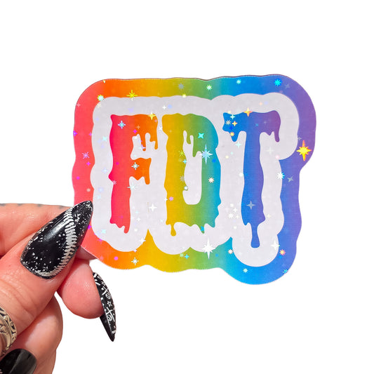 FDT, Fuck Donald Trump Rainbow Holographic Sticker 3 x 2.5 in.