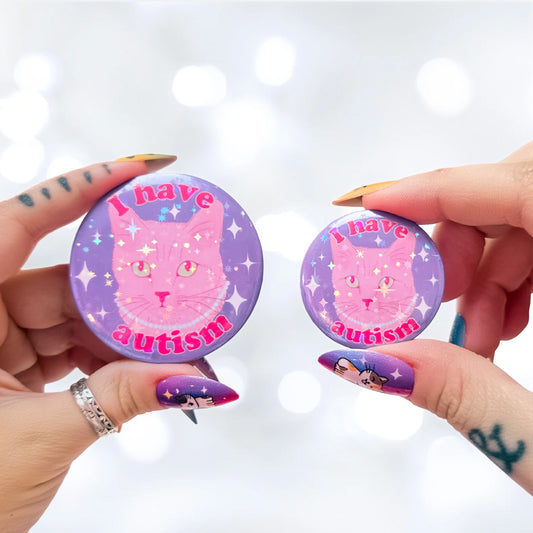 I Have Autism - Cat Pinback Button