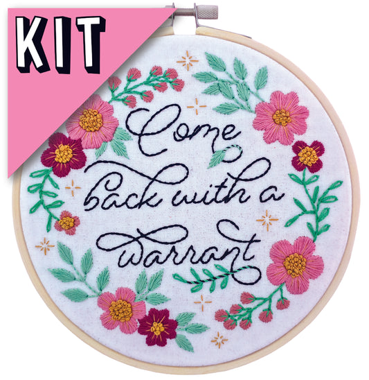 Come Back With a Warrant Embroidery Kit - Beginner Friendly