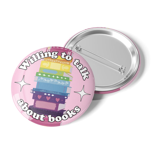 Willing To Talk About Books - Pinback Button