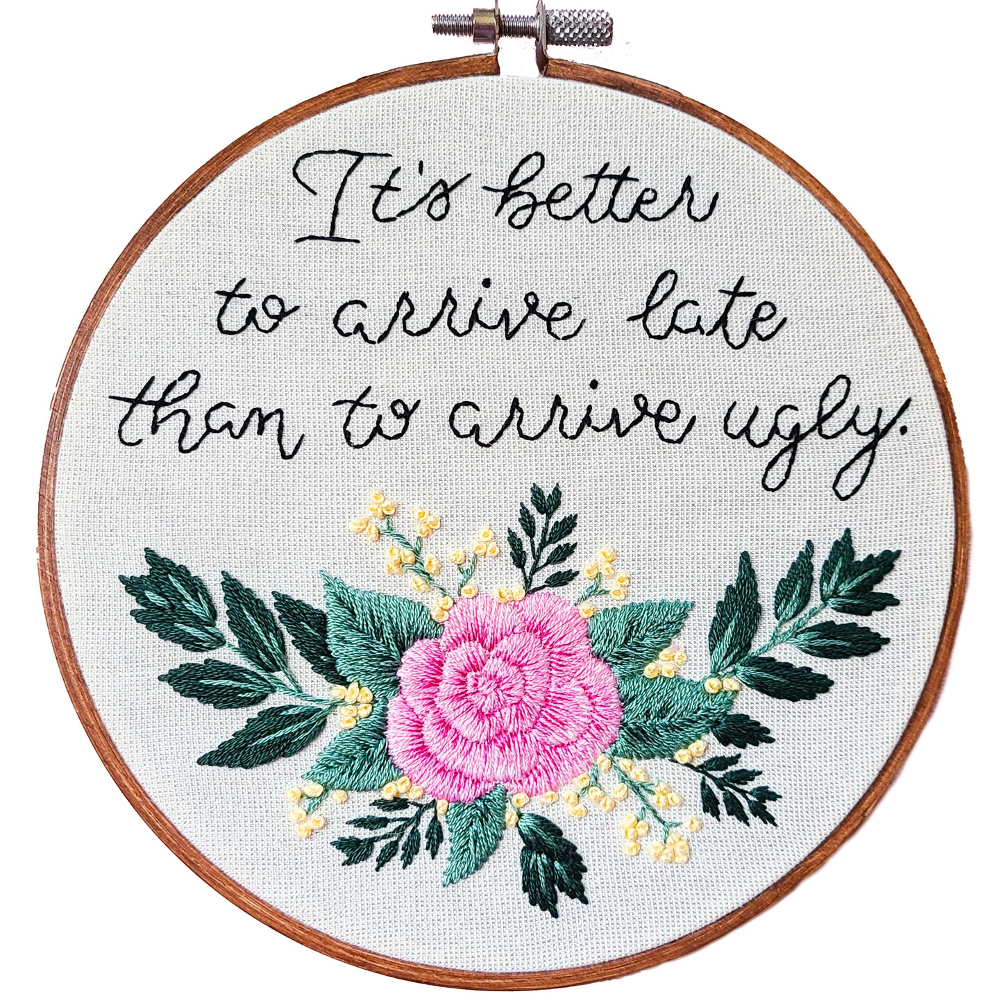 It's better to arrive late than to arrive ugly - Original Embroidery Art