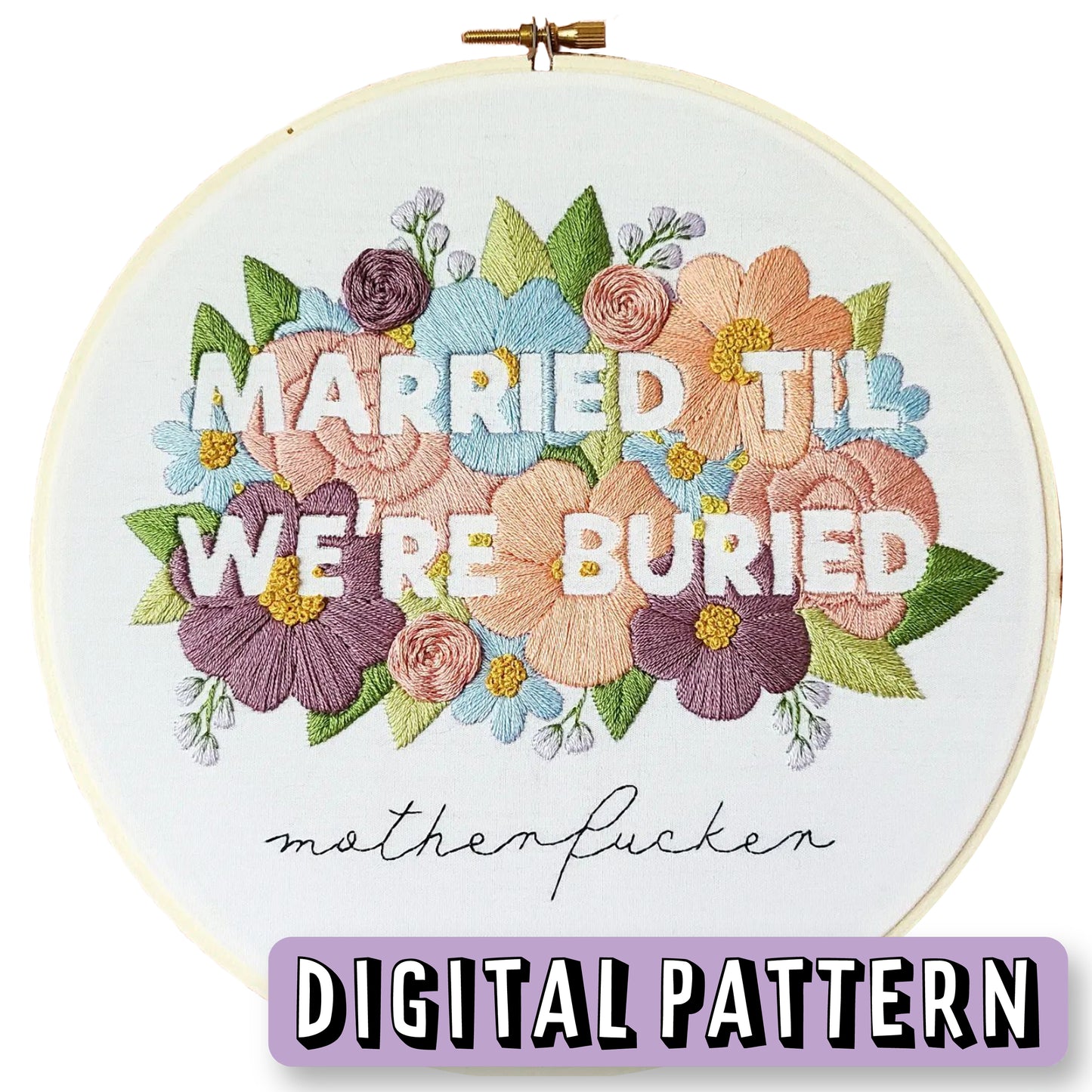 Married til we're buried - Digital Embroidery Pattern