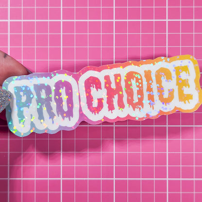 Dripping Pro Choice Holographic Sticker, 3.5x1 in.