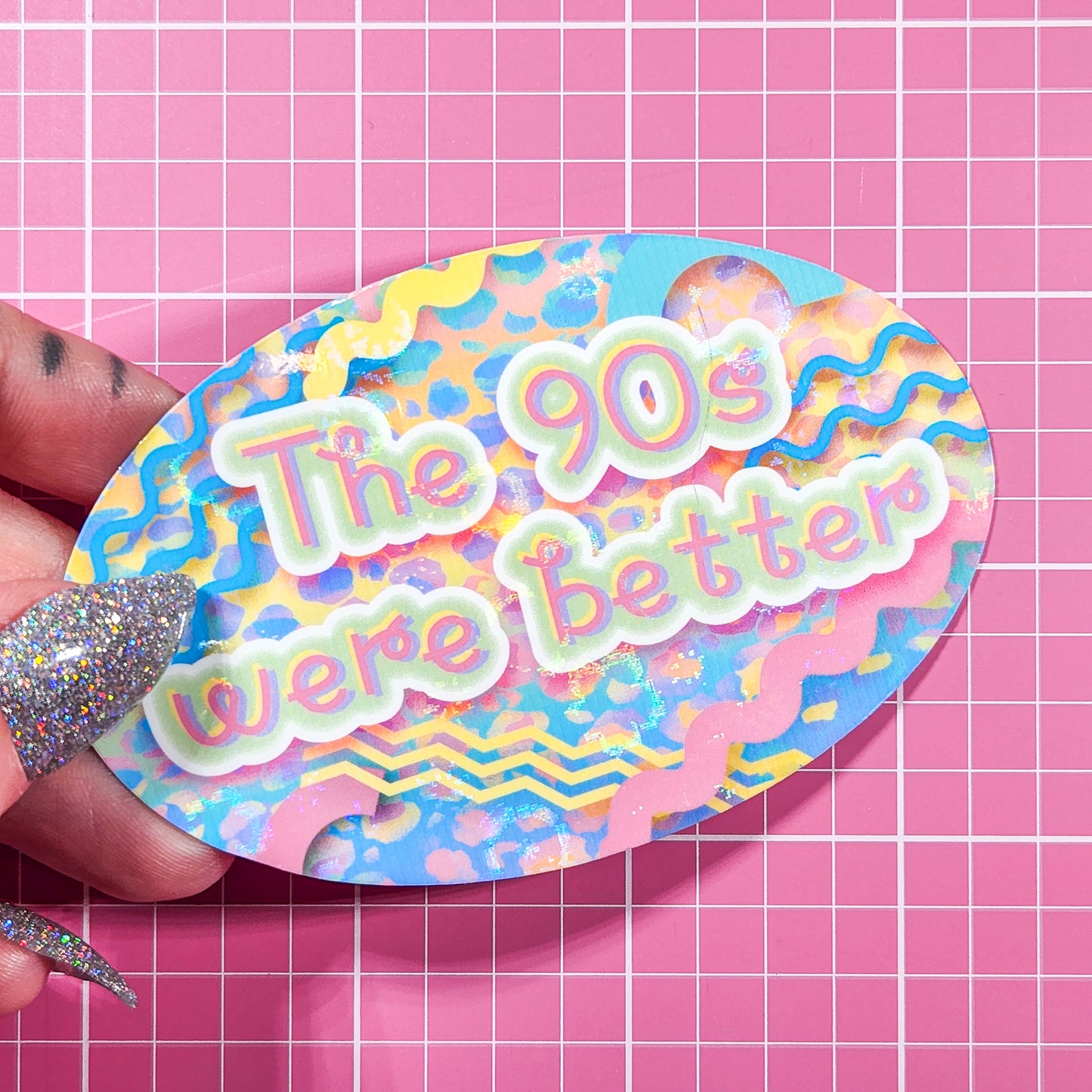 "The 90s were better" Holographic Sticker, 3.5x2.25 in.