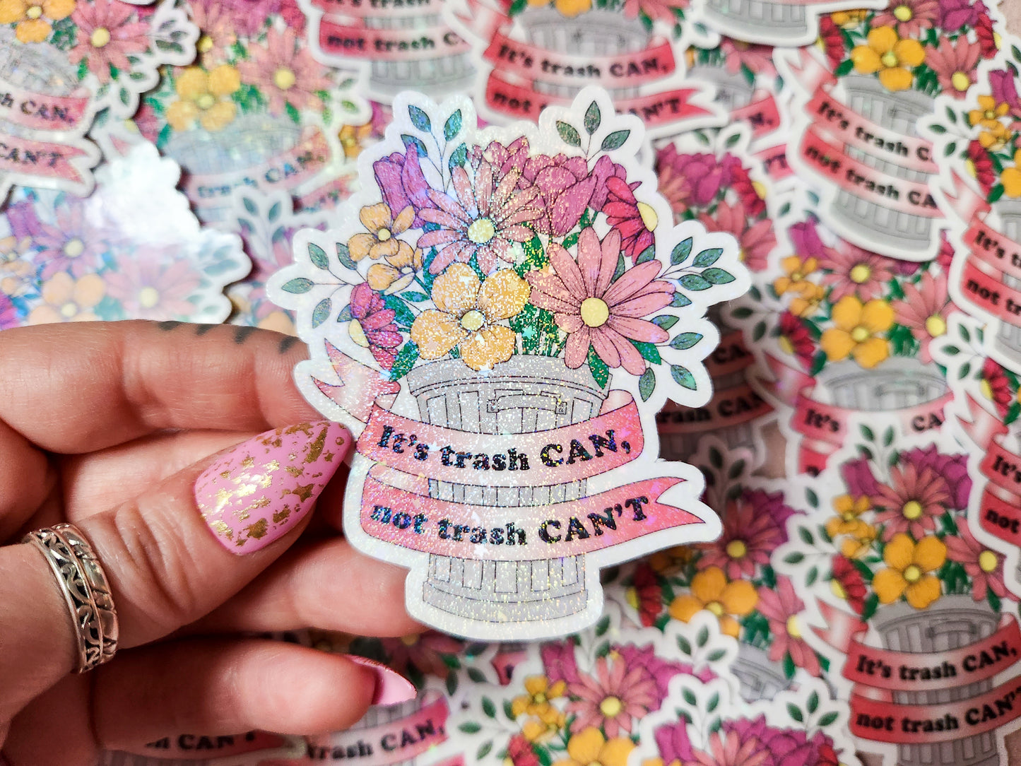 "It's trash CAN, not trash CAN'T" Holographic Sticker, 2.6 x 3 in.