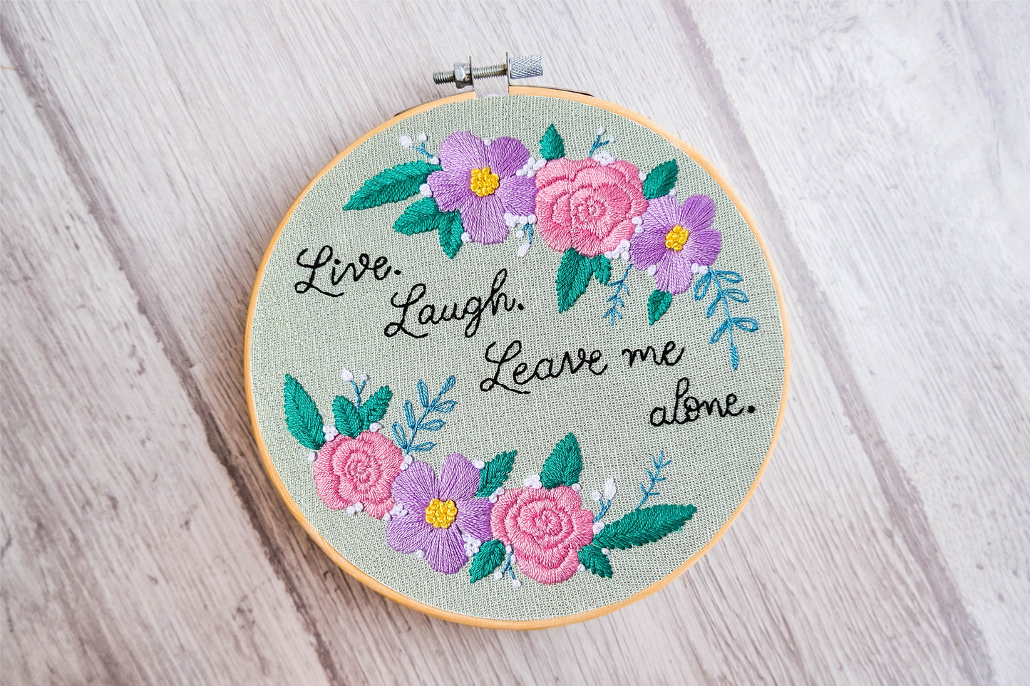 Digital Embroidery Pattern - Life. Laugh. Leave me alone.