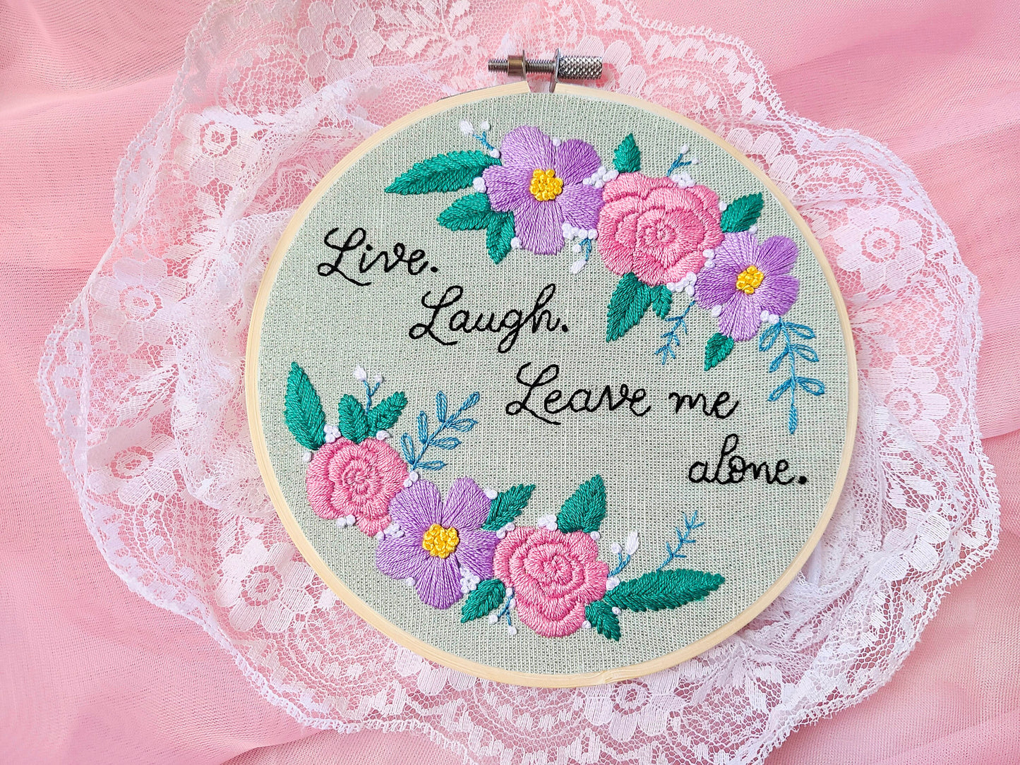 Digital Embroidery Pattern - Life. Laugh. Leave me alone.