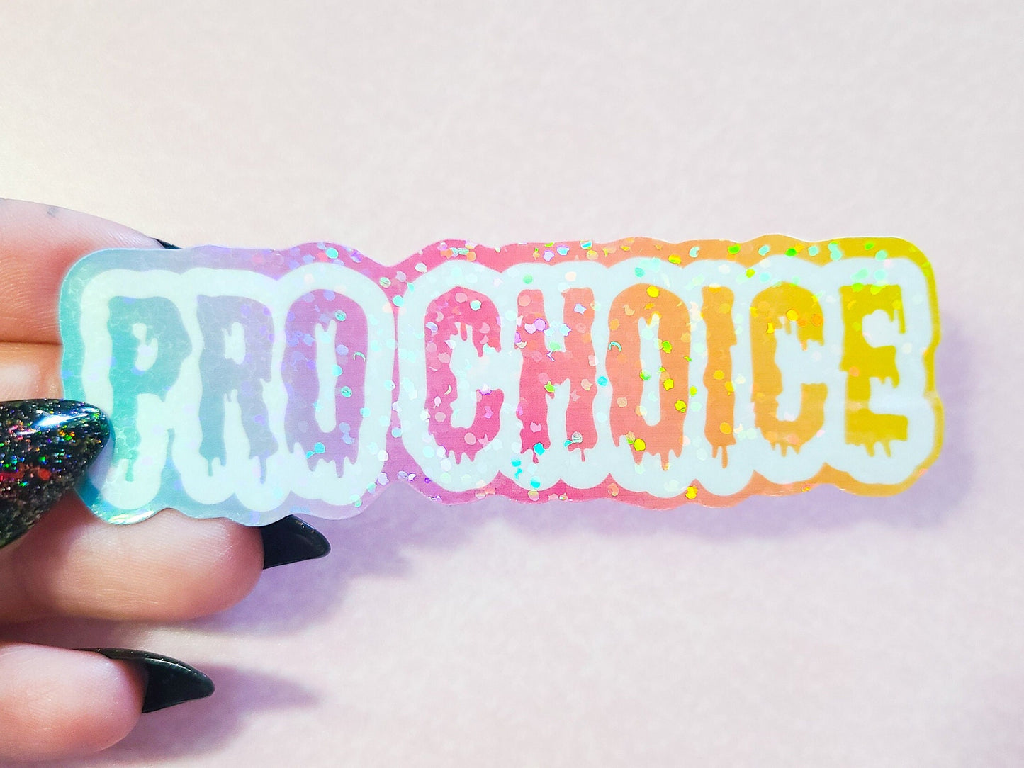 Dripping Pro Choice Holographic Sticker, 3.5x1 in.