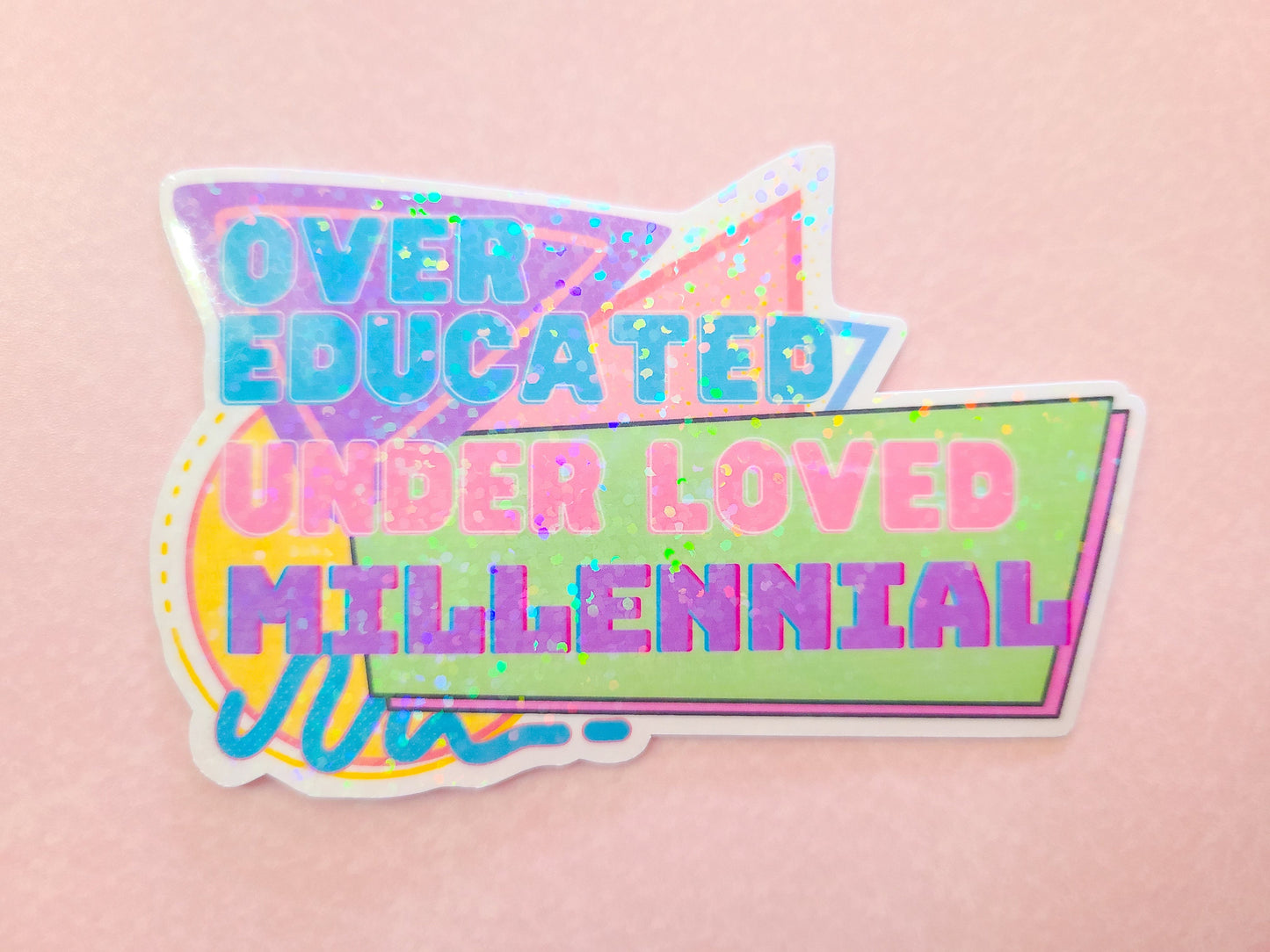 Over Educated Under Loved Millennial Sticker, 4x2.5 in.